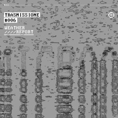 TRASMISSIONE #06 - Weather Report