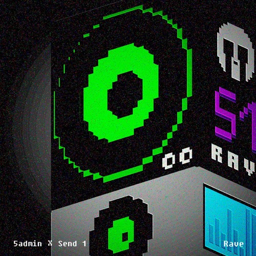 5admin, Send 1 - Rave