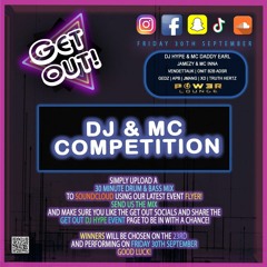 Drum & Bass DJ/MC comp entries Friday 30th September FT DJ HYPE & MC DADDY EARL