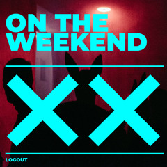 On The Weekend