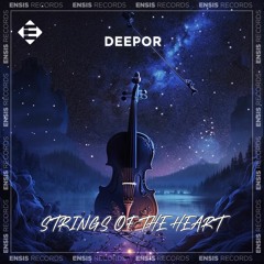 DEEPOR - Strings Of The Heart (Original Mix)