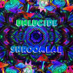 UNLUCIDE - Shroomlab