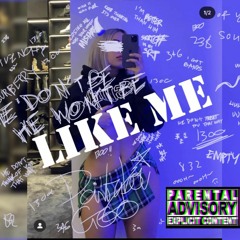 Like Me (Prod** Donnie Katana x Niketaz) Updated