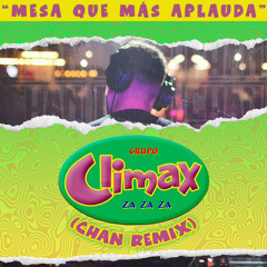 Mesa Que Mas Aplauda (Chan Remix)