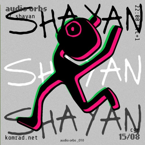 audio orbs 010 w/ Shayan