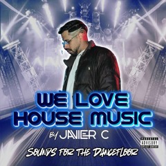 We Love House Music
