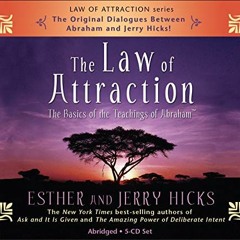 GET KINDLE PDF EBOOK EPUB The Law of Attraction: The Basics Of The Teachings Of Abraham by  Esther H