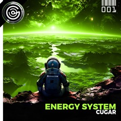 📀PREMIERE: [GNLTD001] CUGAR - Energy System |OUT|21|JULY| 🔊🖖🏻🥳🤍