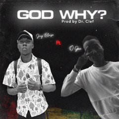 God Why (feat. O Gee)