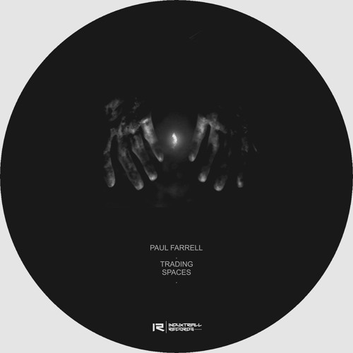 Paul Farrell Trading Spaces (EP snippets)Induxtriall records