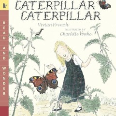 ✔Epub⚡️ Caterpillar Caterpillar: Read & Wonder (Read and Wonder)