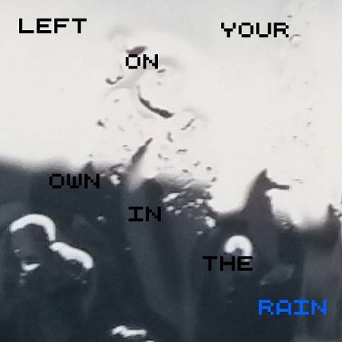 Left on your own