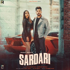 Sardari - Anant Sidhu ft. Gur Sidhu
