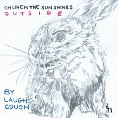 Oh When the Sun Shines Outside