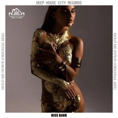 Hiss Band - Hold Me Down [DeepHouseCity Records]