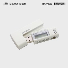 MIXWORK 009 - BAYANG - 25/6/24