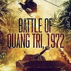 Battle of Quang Tri, 1972 (Undaunted Valor Book 4) BY Matt Jackson (Author) )E-reader[ Full Edition