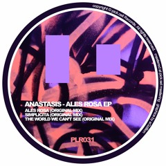 PLR031 Anastasis - Ales Rosa (Original Mix)