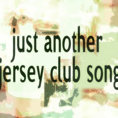 just another jersey club song.....