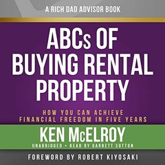 READ [EBOOK EPUB KINDLE PDF] Rich Dad Advisors: ABC'S of Buying a Rental Property: Ho