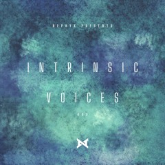 Nephyx presents Intrinsic Voices: Episode 002