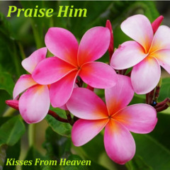 Praise Him