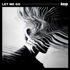 let me go