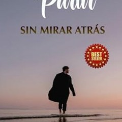 🍮FREE [DOWNLOAD] PARTIR Sin mirar atrás (Spanish Edition) 🍮