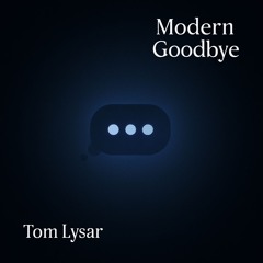 Modern Goodbye