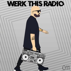 WERK THIS RADIO - EPISODE 011 - MULTI LOVE
