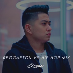 DJ OSSIE HIP HOP VS REGGAETON MIX