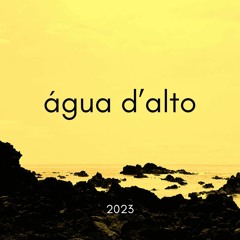 Ãgua D'alto | Late Night Mix