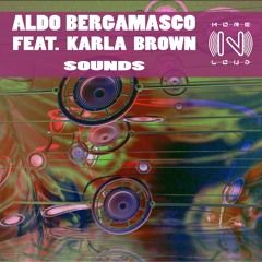 Aldo Bergamasco Feat. Karla Brown - Sounds