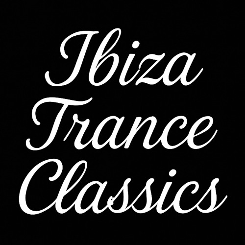 Ibiza Trance Classics