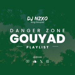 Danger Zone Gouyad