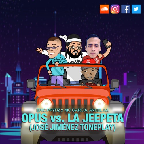 Stream Eric Prydz x Nio Garcia, Anuel AA - Opus vs La Jeepeta (Jose Jimenez  Toneplay) [Copyright Filtered] by Jose_jimenez | Listen online for free on  SoundCloud