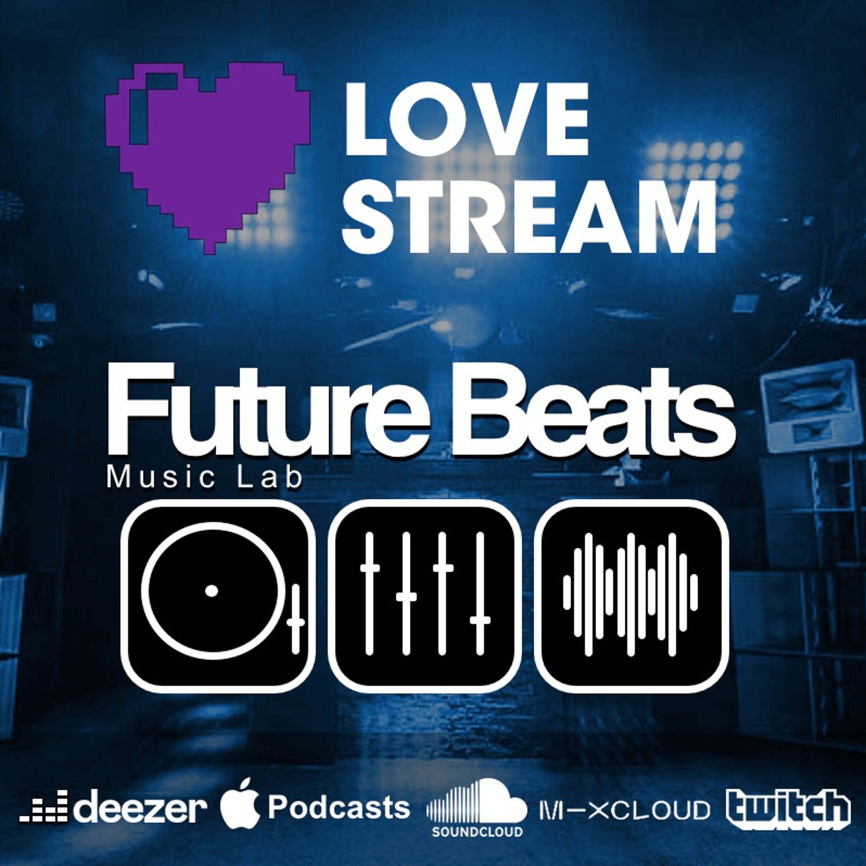 LOVE STREAM | Future Beats Music Lab
