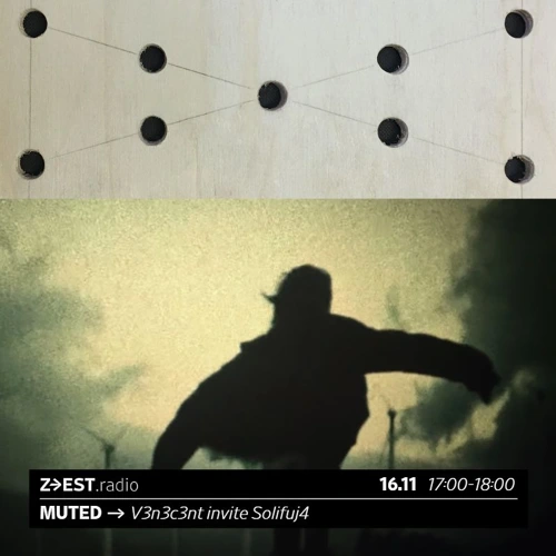 MUTED - V3n3c3nt invite Solifuj4 - 16/ Soundcloud podcast image for