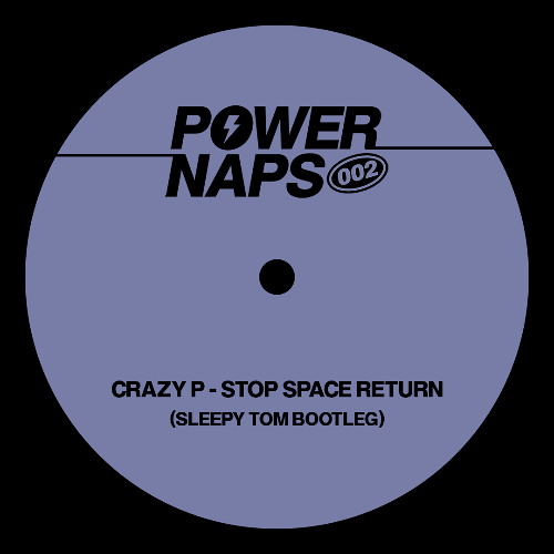 Crazy P - Stop Space Return (Sleepy Tom Bootleg) [FREE DL]