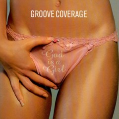 Groove Coverage - God Is A Girl (LazerzF!ne Bootleg Edit)