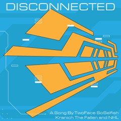 Disconnected (Prod. NI-IL AND Kranich The Fallen)