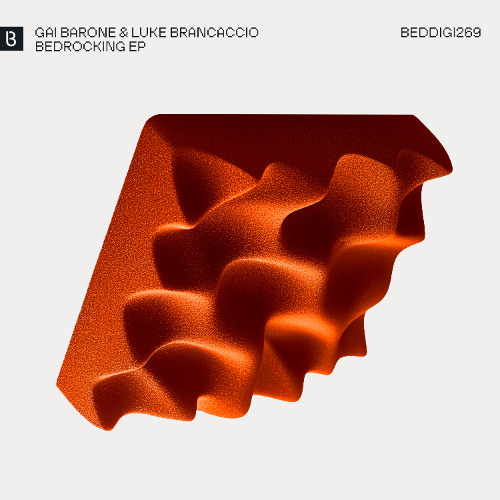 Premiere | Gai Barone & Luke Brancaccio - Bedrocking [Bedrock Records]