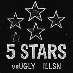 5 STARS (with ILLSN)