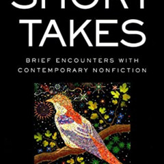[View] EBOOK 📭 Short Takes: Brief Encounters with Contemporary Nonfiction by  Judith