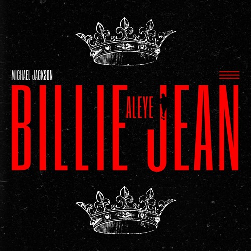 MJ - Billie Jean [ALEYE Edit]