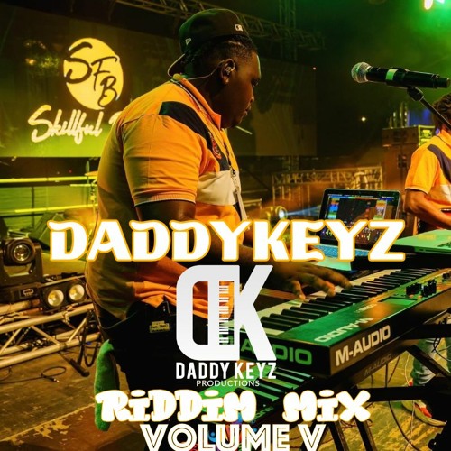Daddykeyz Vol. V Riddim Mix.