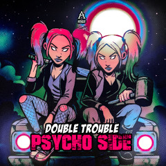 Double Trouble - Psycho Side