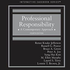 [ACCESS] KINDLE 📋 Professional Responsibility: A Contemporary Approach (Interactive