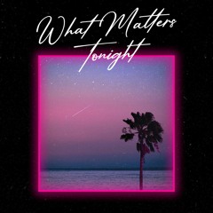 TEHJ, Player2 - What Matters Tonight