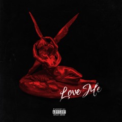 LOVE ME (OFFICIAL AUDIO)